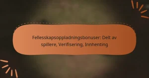 featured-image-fellesskapsoppladningsbonuser-delt-av-spillere-verifisering-innhenting