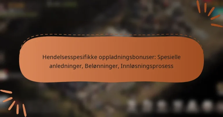 featured-image-hendelsesspesifikke-oppladningsbonuser-spesielle-anledninger-belonninger-innlosningsprosess