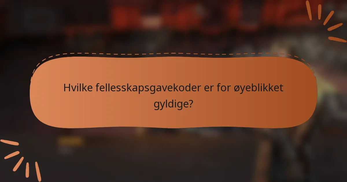 Hvilke fellesskapsgavekoder er for øyeblikket gyldige?