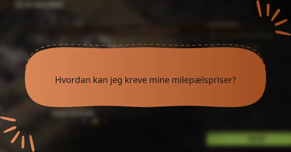 Hvordan kan jeg kreve mine milepælspriser?