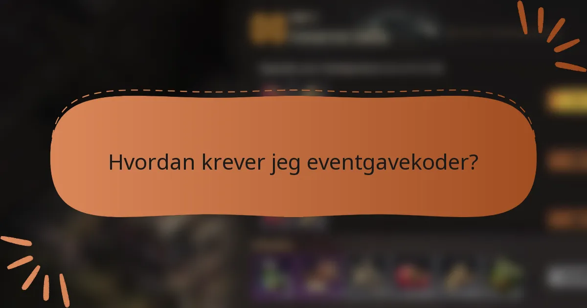 Hvordan krever jeg eventgavekoder?