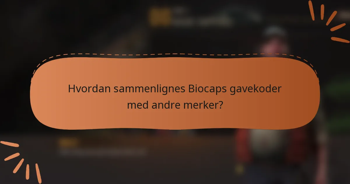 Hvordan sammenlignes Biocaps gavekoder med andre merker?
